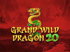 Grand Wild Dragon 20 brabet